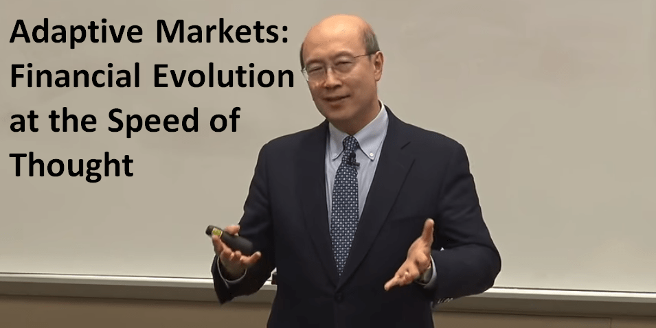 andrew lo adaptive markets financial evolution speed of thought