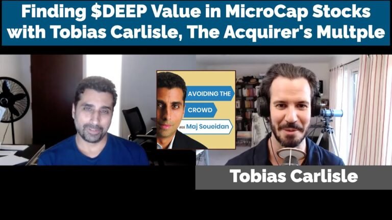 Finding $DEEP Value in MicroCap Stocks with Tobias Carlisle of the The Acquirer’s Multiple | Avoiding The Crowd