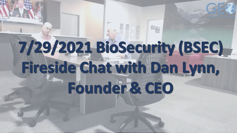 Fireside Chat with BioSecurity Technology (BSEC) Founder & CEO, Dan Lynn