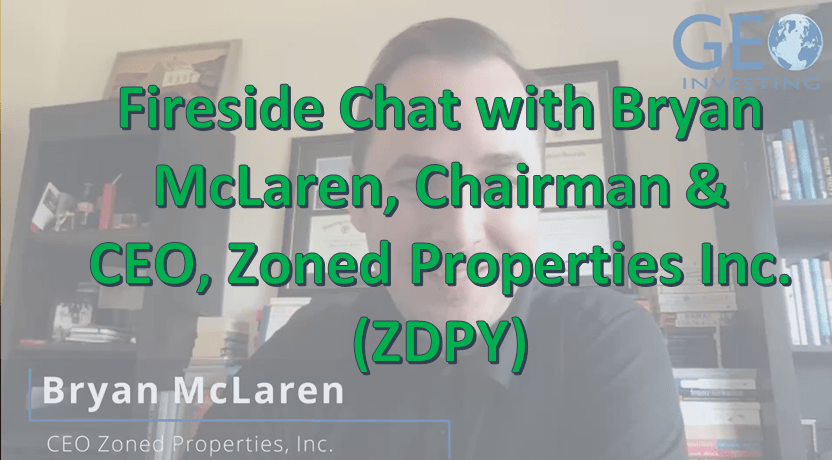 Fireside Chat with Bryan McLaren, Chairman & CEO, Zoned Properties Inc. (ZDPY)